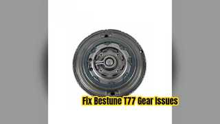 Bestune T77 7DCT220 গিয়ার শিফট ফর্ক মেরামত সমাধান